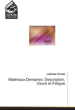 portada Matériaux Dentaires: Description, Usure et Fatigue (OMN.NOOR PUBLIS)
