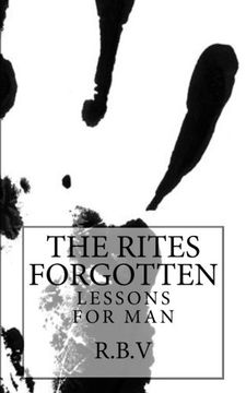 portada The Rites Forgotten: Lessons for Man
