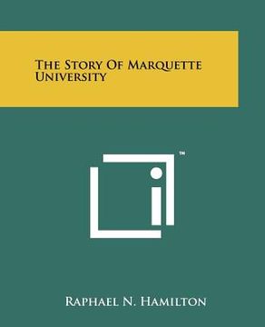 portada the story of marquette university (in English)