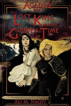 portada acadia, book i: the lost king and the goddess of time (en Inglés)