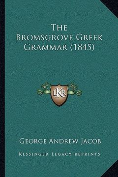 portada the bromsgrove greek grammar (1845)