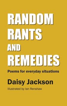 portada Random Rants and Remedies: Poems for everyday situations (en Inglés)
