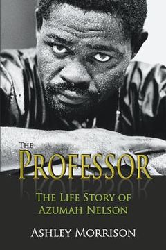 portada The Professor: The Life Story of Azumah Nelson (in English)
