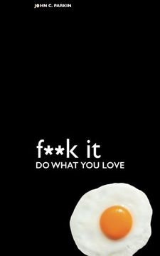 portada F**K it - do What you Love (in English)
