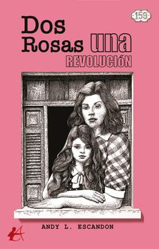 portada Dos Rosas una Revolucion (in Spanish)