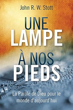 portada Une Lampe à nos Pieds: La Parole de Dieu Pour le Monde D'Aujourd'Hui (en Francés)