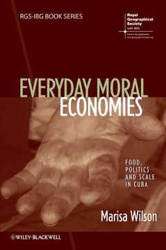 portada Everyday Moral Economies: Food, Politics and Scale in Cuba