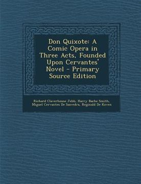 portada Don Quixote: A Comic Opera in Three Acts, Founded Upon Cervantes' Novel