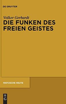 portada Die Funken des Freien Geistes (Nietzsche Heute) (en Alemán)