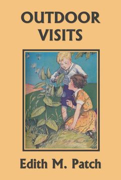 portada Outdoor Visits (Yesterday'S Classics): 2 (Nature and Science Readers) (en Inglés)