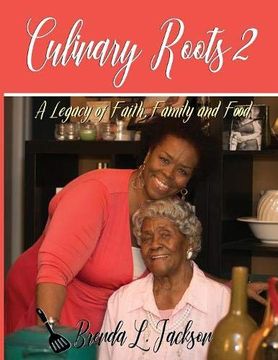 portada Culinary Roots 2: A Legacy of Faith, Family and Food (en Inglés)