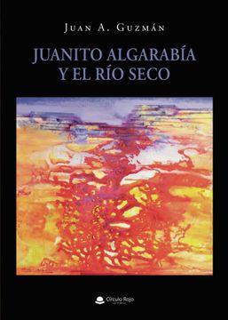 portada Juanito Algarabia y el rio Seco