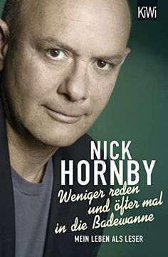 portada Weniger Reden und ã Fter mal in die Badewanne: Mein Leben als Leser [Paperback] Hornby, Nick and Herzke, Ingo (in German)