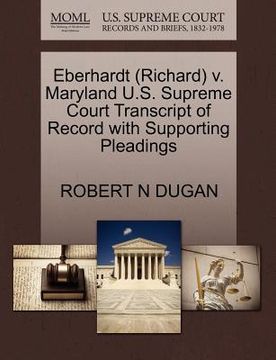 portada eberhardt (richard) v. maryland u.s. supreme court transcript of record with supporting pleadings