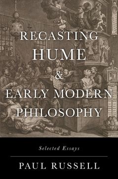 portada Recasting Hume and Early Modern Philosophy: Selected Essays (in English)