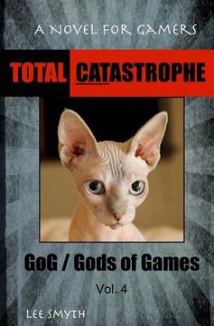 portada Total Catastrophe: A Novel for Gamers (en Inglés)