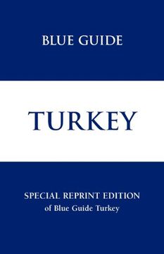 portada Blue Guide Turkey - Special Reprint Edition (Blue Guides) (en Inglés)