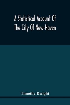 portada A Statistical Account Of The City Of New-Haven (en Inglés)