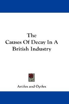 portada the causes of decay in a british industry (en Inglés)