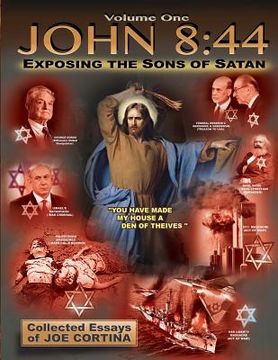 portada John 8: 44 (Volume 1): Exposing the Sons of Satan