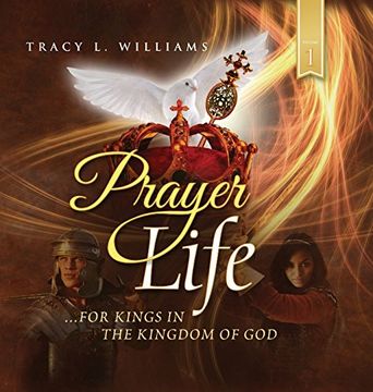 portada Prayer Life: For Kings in the Kingdom of God