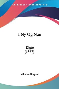 portada I Ny Og Nae: Digte (1867)