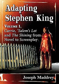 portada Adapting Stephen King: Volume 1, Carrie, 'Salem'S lot and the Shining From Novel to Screenplay 
