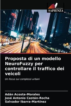 portada Proposta di un modello NeuroFuzzy per controllare il traffico dei veicoli (en Italiano)