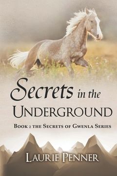 portada Secrets in the Underground: Book 2 in the Secrets of Gwenla Series (en Inglés)