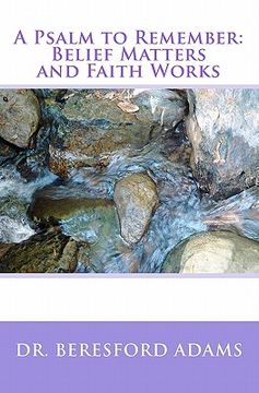 portada a psalm to remember: belief matters and faith works (in English)