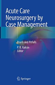 portada Acute Care Neurosurgery by Case Management: Pearls and Pitfalls (in English)