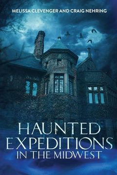 portada Haunted Expeditions in the Midwest (en Inglés)