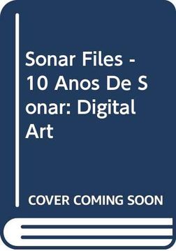 portada Sonarfiles: 10 Años de Sonar (Ed. Bilingue Español-Ingles)