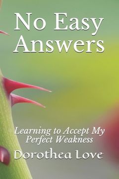 portada No Easy Answers: Learning to Accept My Perfect Weakness (in English)