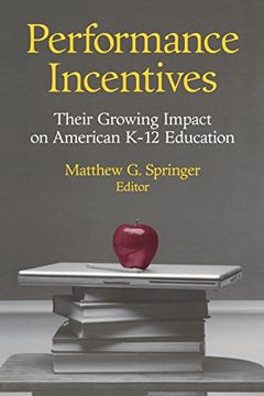 portada Performance Incentives: Their Growing Impact on American K-12 Education (in English)