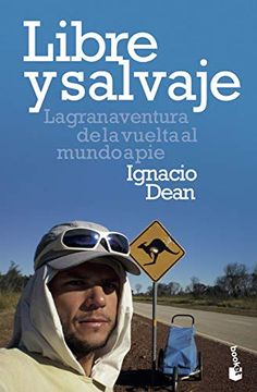 portada Libre y Salvaje: La Gran Aventura de la Vuelta al Mundo a pie (Divulgación) (in Spanish)