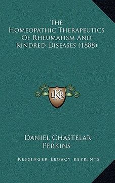 portada the homeopathic therapeutics of rheumatism and kindred diseases (1888) (en Inglés)