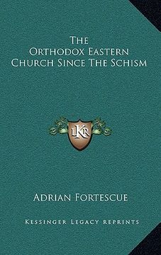 portada the orthodox eastern church since the schism (en Inglés)