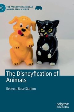 portada The Disneyfication of Animals (en Inglés)