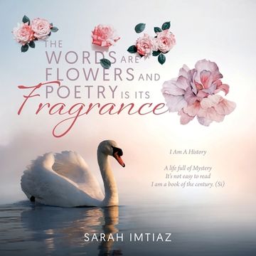 portada The Words are Flowers and Poetry is its Fragrance (en Inglés)