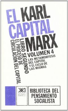 portada El Capital. Libro Segundo, Vol. 4.  El Proceso de Circulación del Capital (Biblioteca del Pensamiento Socialista)