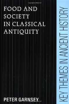 portada Food and Society in Classical Antiquity Paperback (Key Themes in Ancient History) (in English)