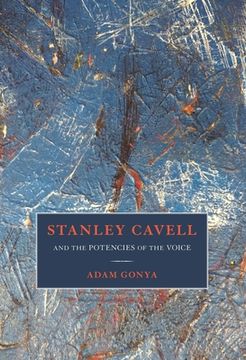 portada Stanley Cavell and the Potencies of the Voice (en Inglés)