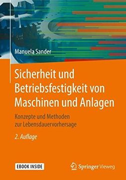portada Sicherheit und Betriebsfestigkeit von Maschinen und Anlagen: Konzepte und Methoden zur Lebensdauervorhersage (en Alemán)