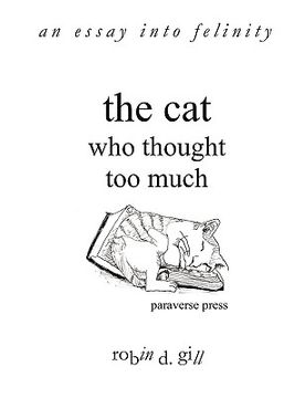 portada the cat who thought too much - an essay into felinity (en Inglés)