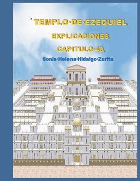 portada Explicaciones de Ezequiel 40: Los portales y atrios del templo
