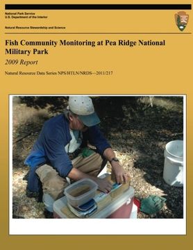 portada Fish Community Monitoring at Pea Ridge National Military Park: 2009 Report: Natural Resource Report Nps/Htln/Nrds?2011/217
