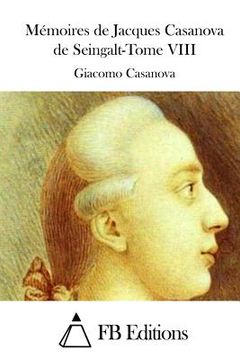 portada Mémoires de Jacques Casanova de Seingalt-Tome VIII (en Francés)