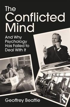 portada The Conflicted Mind: And Why Psychology Has Failed to Deal With It