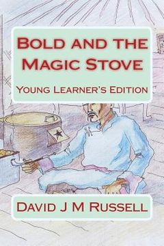 portada Bold and the Magic Stove: Young Learners Edition (in English)